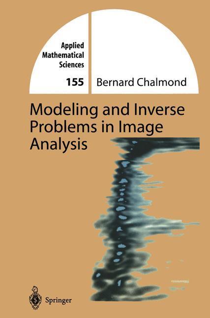 Bild: 9780387955476 | Modeling and Inverse Problems in Imaging Analysis | Bernard Chalmond