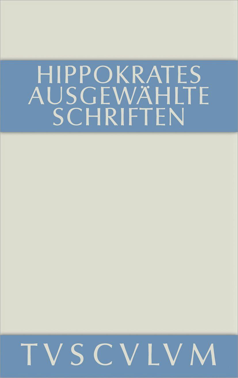 Cover: 9783110360981 | Ausgewählte Schriften | Griechisch - deutsch | Hippokrates | Buch