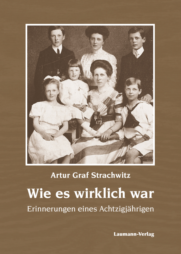 Cover: 9783899604559 | Wie es wirklich war | Erinnerungen eines Achtzigjährigen | Strachwitz