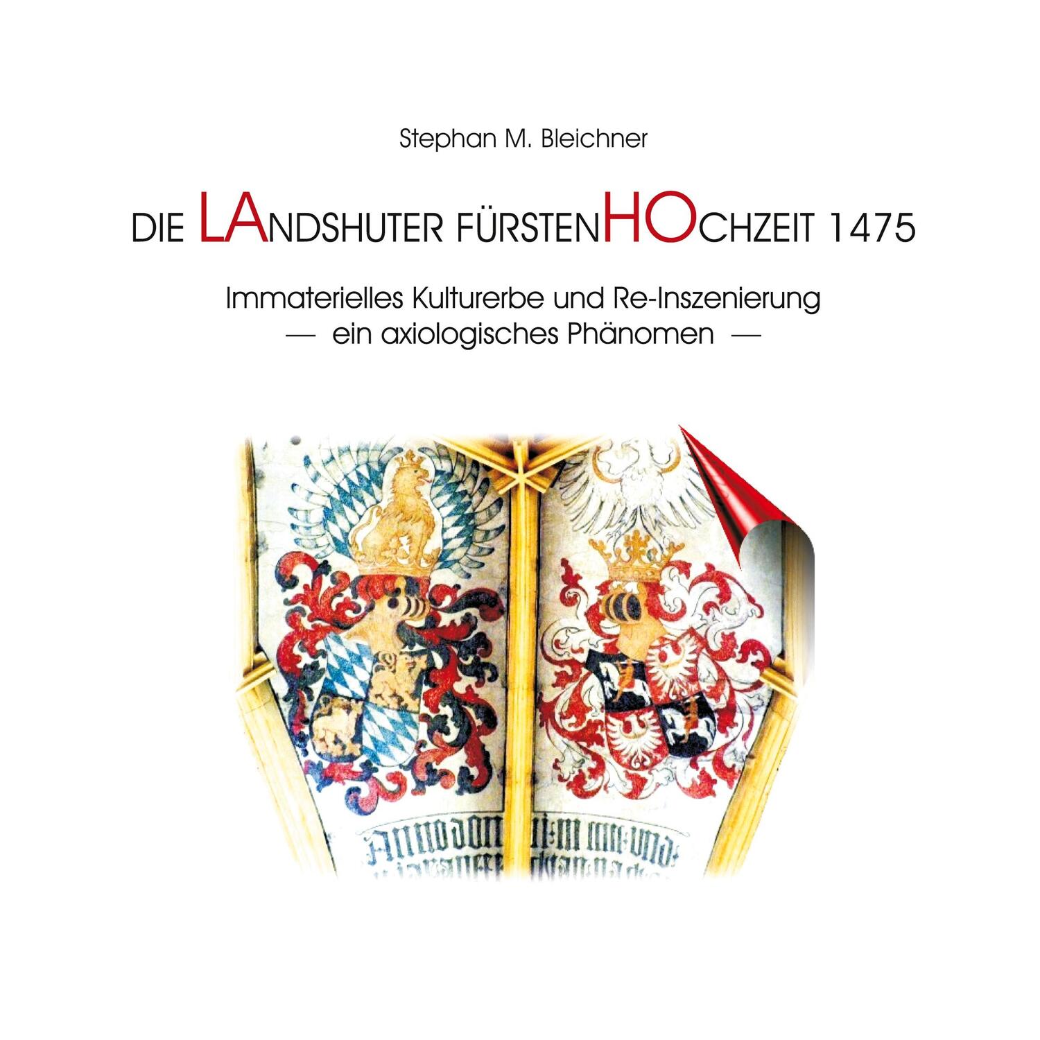 Cover: 9783755713616 | Die Landshuter Fürstenhochzeit 1475 | Stephan M. Bleichner | Buch