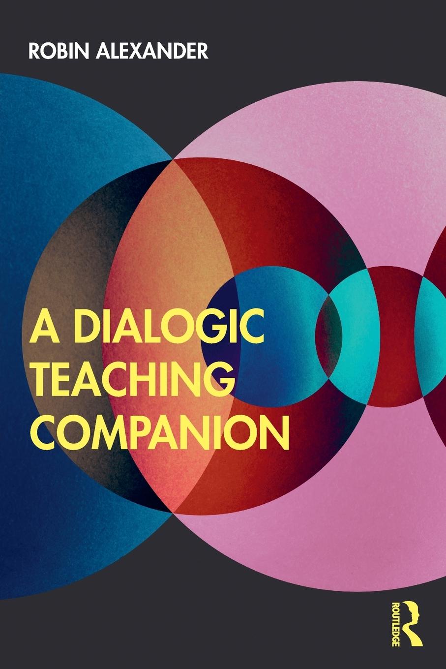 Cover: 9781138570351 | A Dialogic Teaching Companion | Robin Alexander | Taschenbuch | 2020