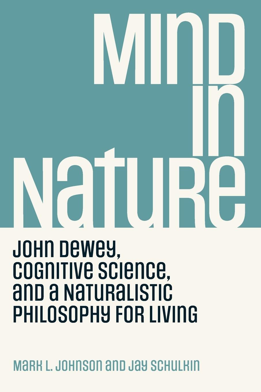 Cover: 9780262545167 | Mind in Nature | Mark L. Johnson (u. a.) | Taschenbuch | Englisch