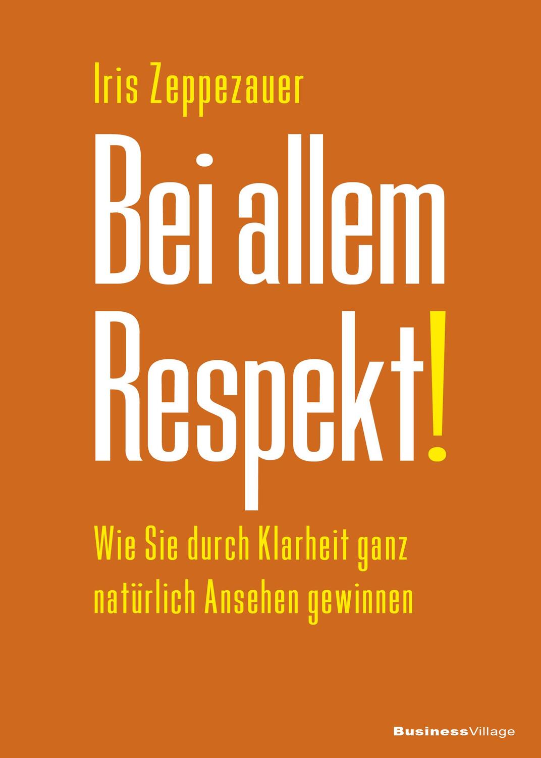 Cover: 9783869806754 | Bei allem Respekt! | Iris Zeppezauer | Taschenbuch | Deutsch | 2023