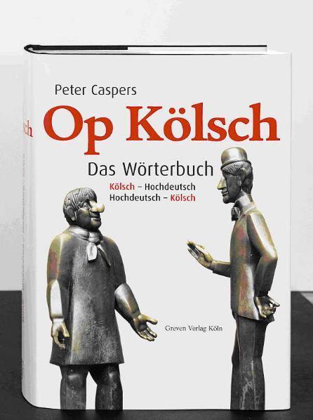 Cover: 9783774303805 | Op Kölsch | Das Wörterbuch Kölsch - Hochdeutsch / Hochdeutsch - Kölsch
