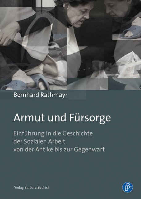 Cover: 9783847401612 | Armut und Fürsorge | Bernhard Rathmayr | Taschenbuch | 2014