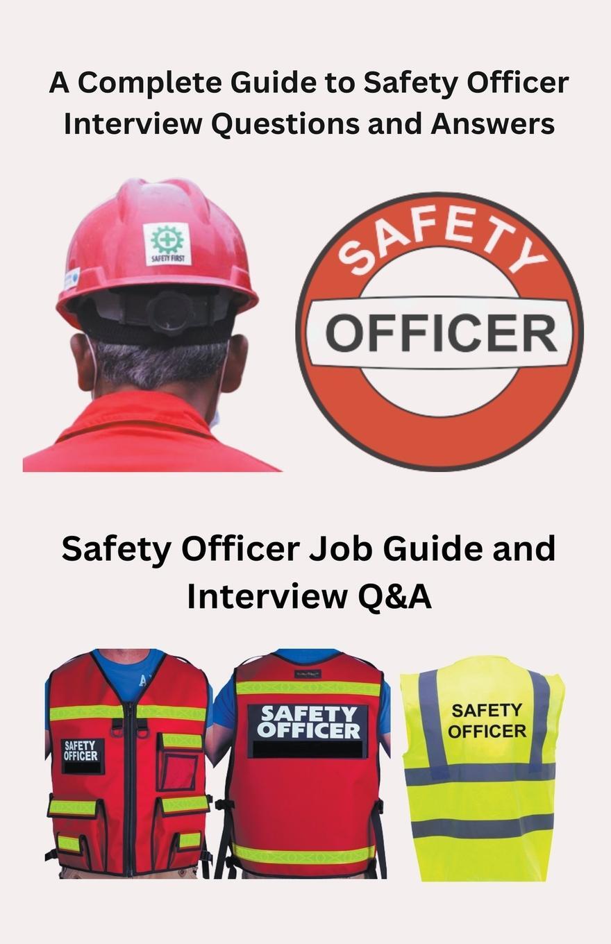 Cover: 9798223355571 | A Complete Guide to Safety Officer Interview Questions and Answers