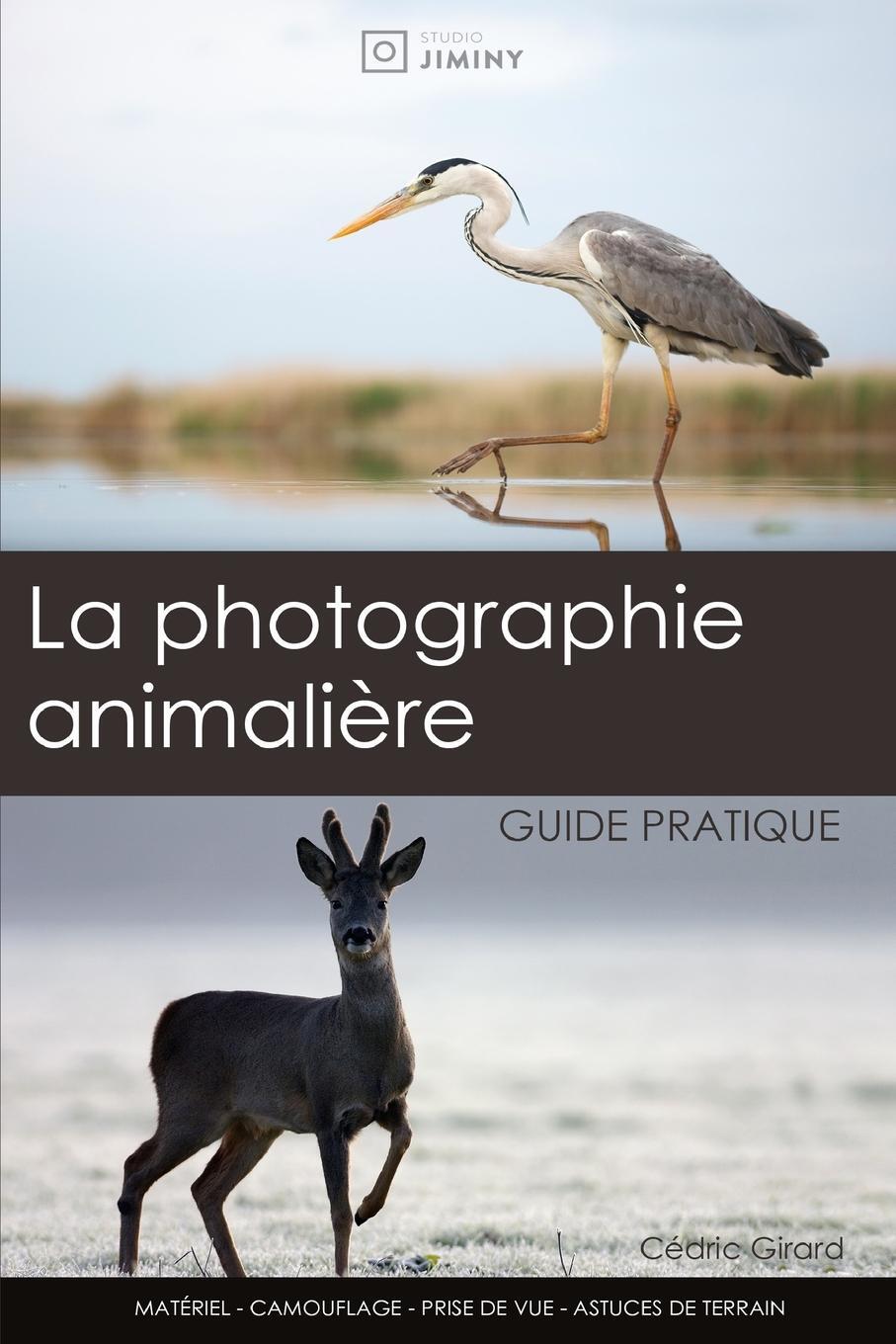 Cover: 9780464567936 | La photographie animalière | guide pratique | Cédric Girard | Buch