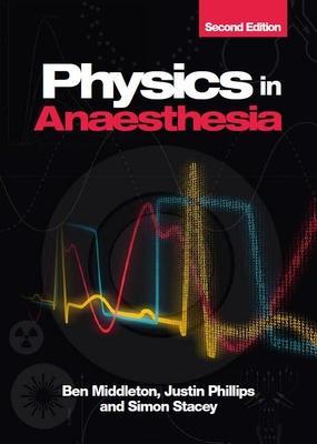 Cover: 9781911510802 | Physics in Anaesthesia, second edition | Ben Middleton (u. a.) | Buch