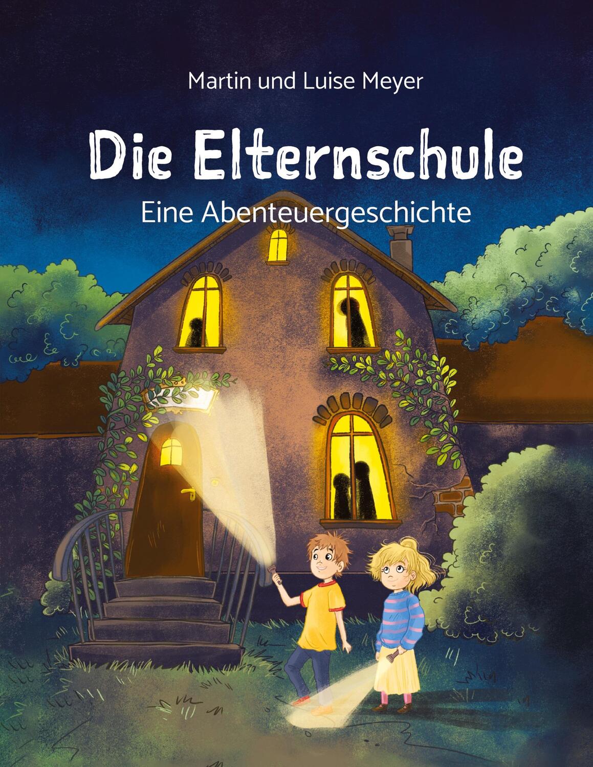 Cover: 9783347805828 | Die Elternschule | Eine Abenteuergeschichte | Martin Meyer (u. a.)