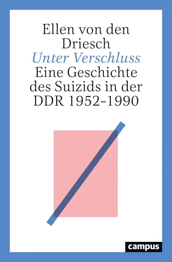 Cover: 9783593513294 | Unter Verschluss | Eine Geschichte des Suizids in der DDR 1952-1990