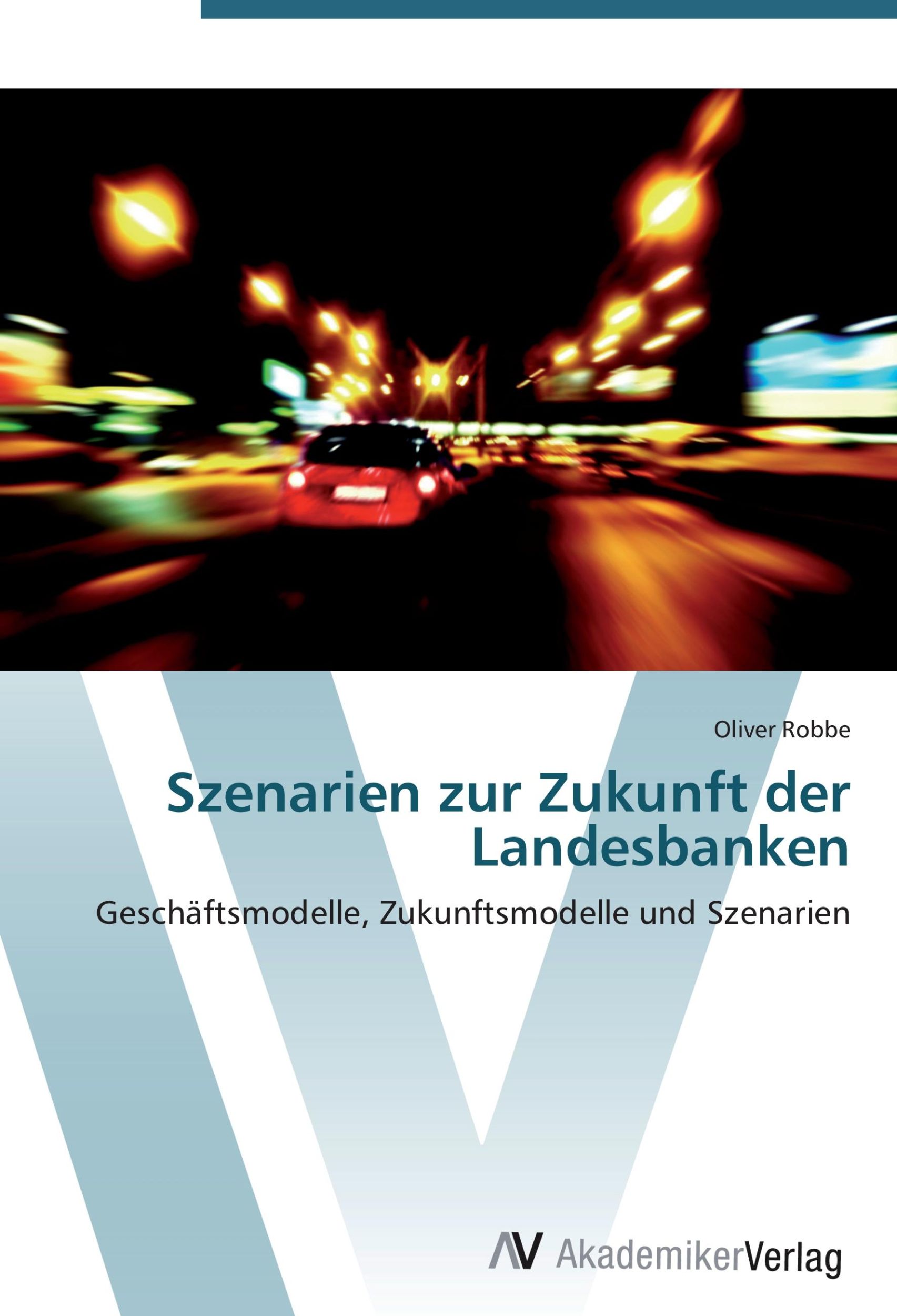 Cover: 9783639389814 | Szenarien zur Zukunft der Landesbanken | Oliver Robbe | Taschenbuch