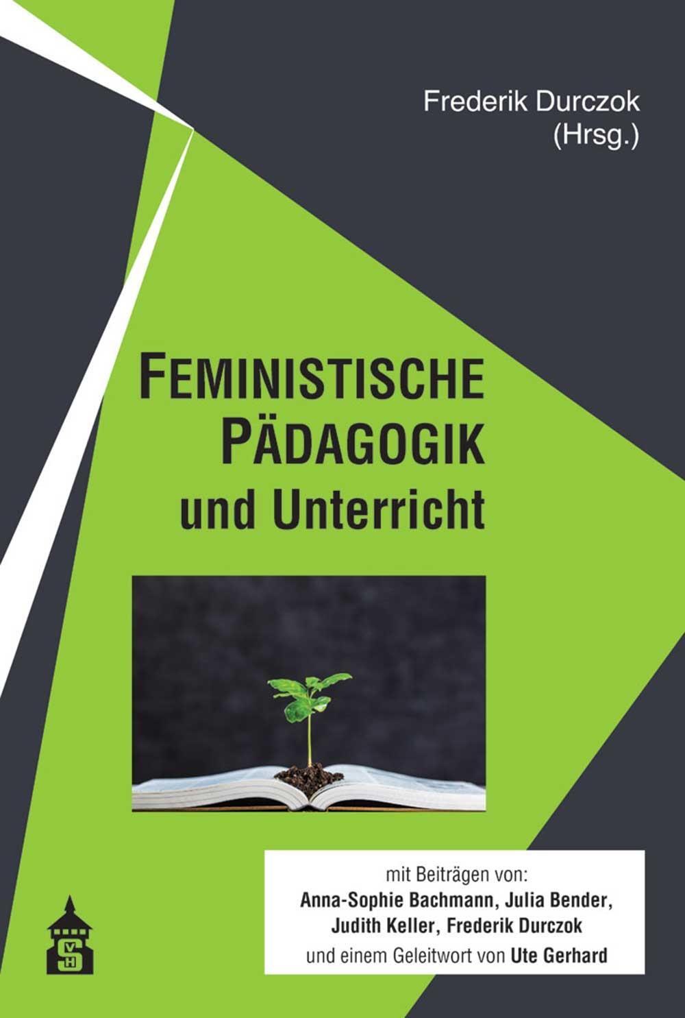 Cover: 9783834021267 | FEMINISTISCHE PÄDAGOGIK und Unterricht | Frederik Durczok | Buch