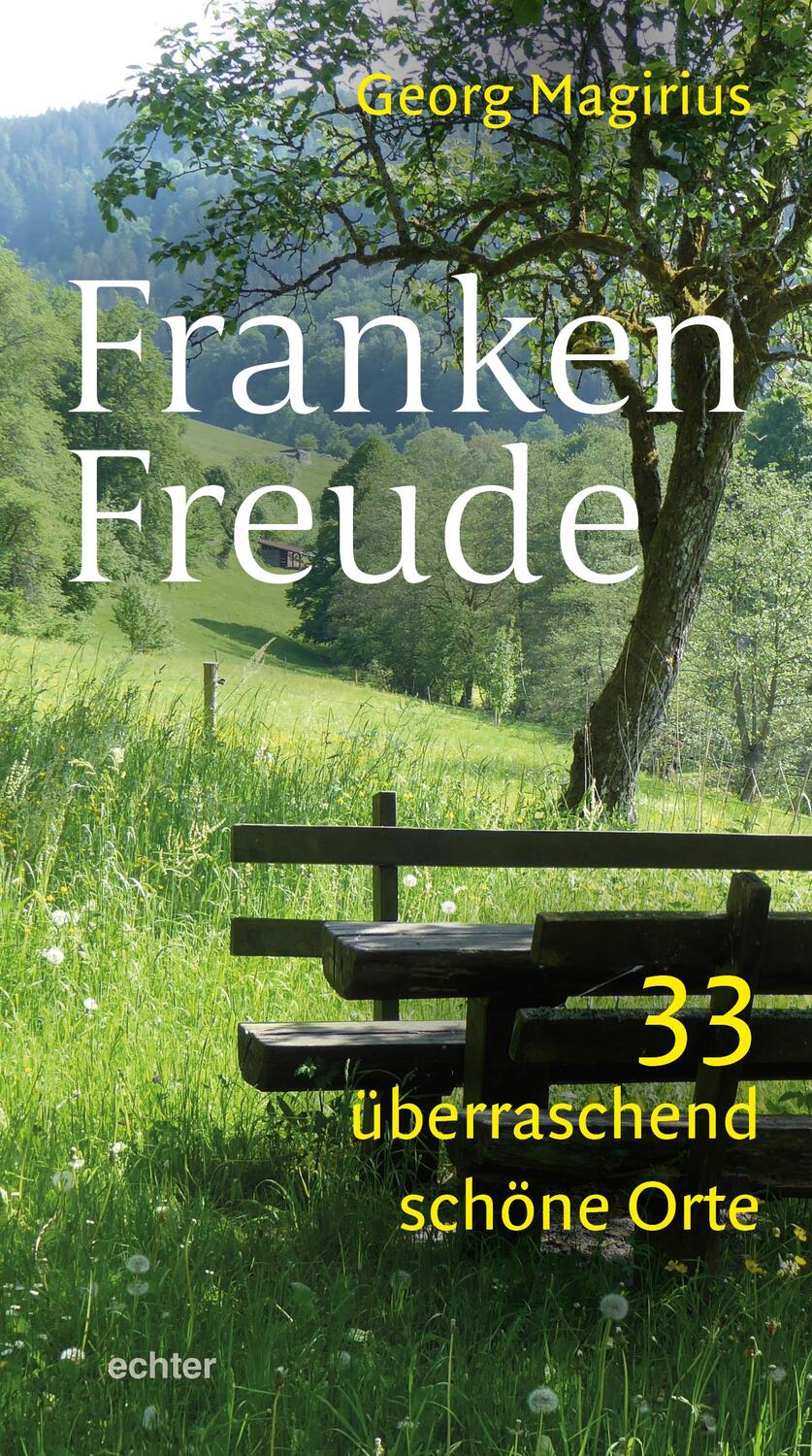 Cover: 9783429058425 | FrankenFreude | 33 überraschend schöne Orte | Georg Magirius | Buch