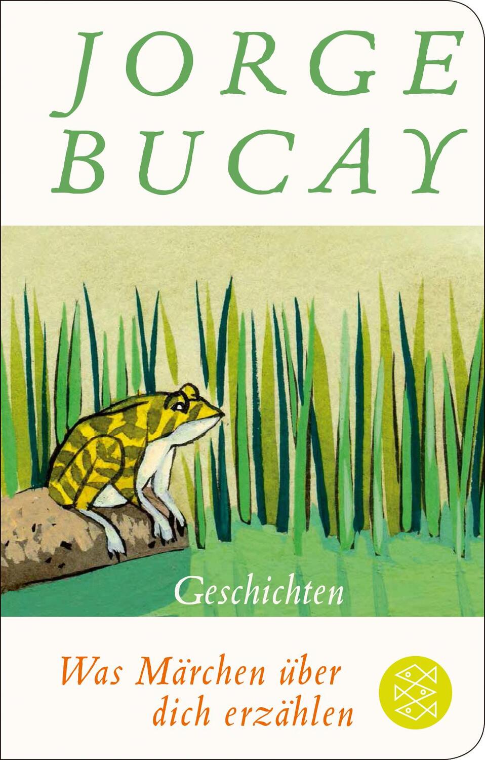 Cover: 9783596523191 | Was Märchen über dich erzählen | Jorge Bucay | Buch | Deutsch | 2022