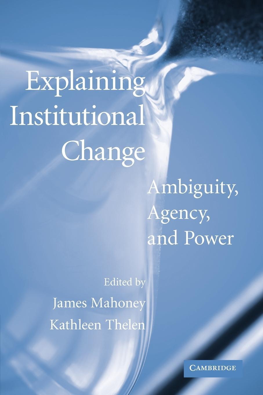 Cover: 9780521134323 | Explaining Institutional Change | Ambiguity, Agency, and Power | Buch