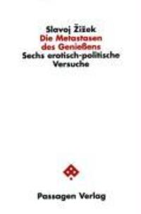 Cover: 9783851658248 | Die Metastasen des Genießens | Sechs erotisch-politische Versuche