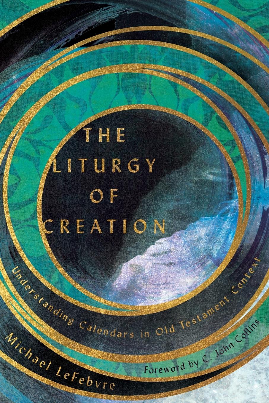 Cover: 9780830852628 | The Liturgy of Creation | Michael Lefebvre | Taschenbuch | Englisch