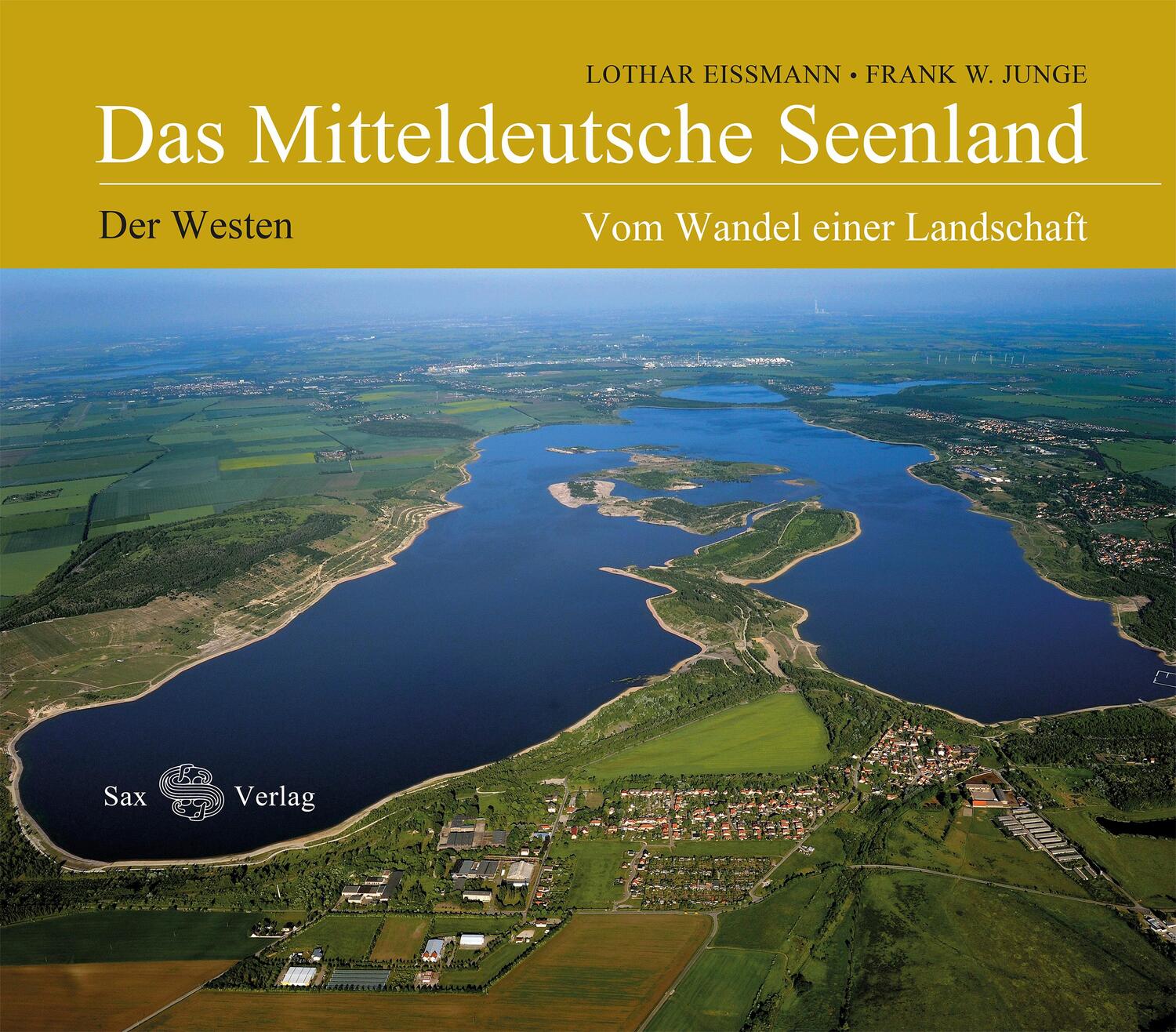 Cover: 9783867291842 | Das Mitteldeutsche Seenland | Vom Wandel einer Landschaft. Der Westen