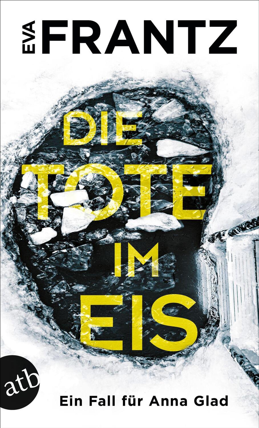 Cover: 9783746639826 | Die Tote im Eis | Ein Fall für Anna Glad | Eva Frantz | Taschenbuch