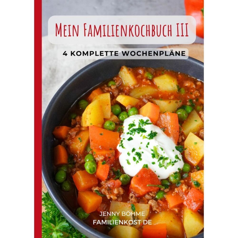 Cover: 9783949266133 | Mein Familienkochbuch III | 4 komplette Wochenpläne | Jenny Böhme