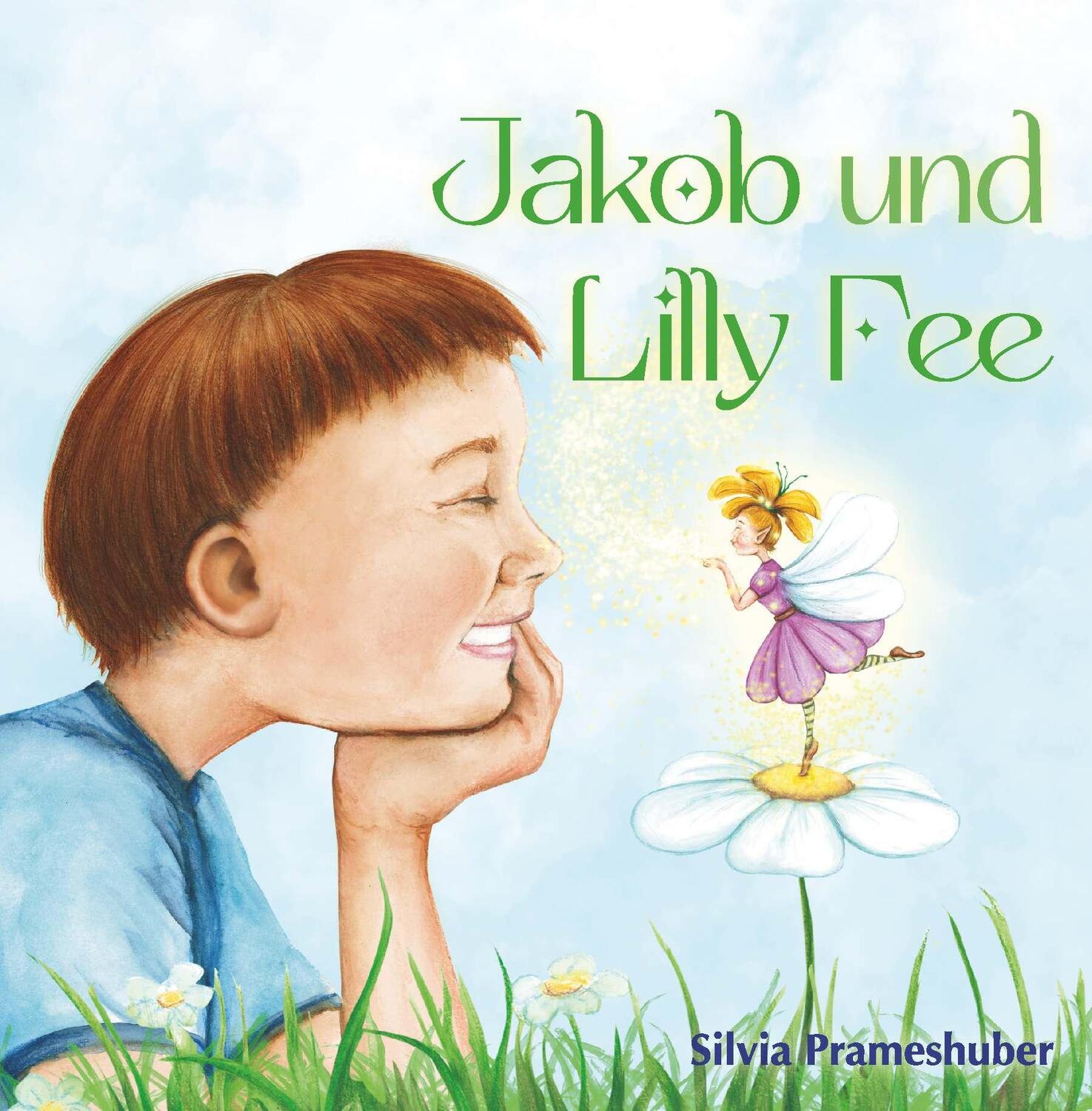 Cover: 9783991520184 | Jakob und Lilly Fee | Silvia Prameshuber | Buch | Deutsch | 2023