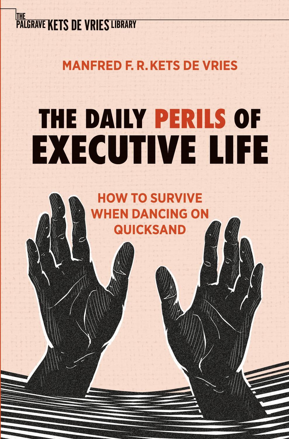 Cover: 9783030917623 | The Daily Perils of Executive Life | Manfred F. R. Kets De Vries | XV