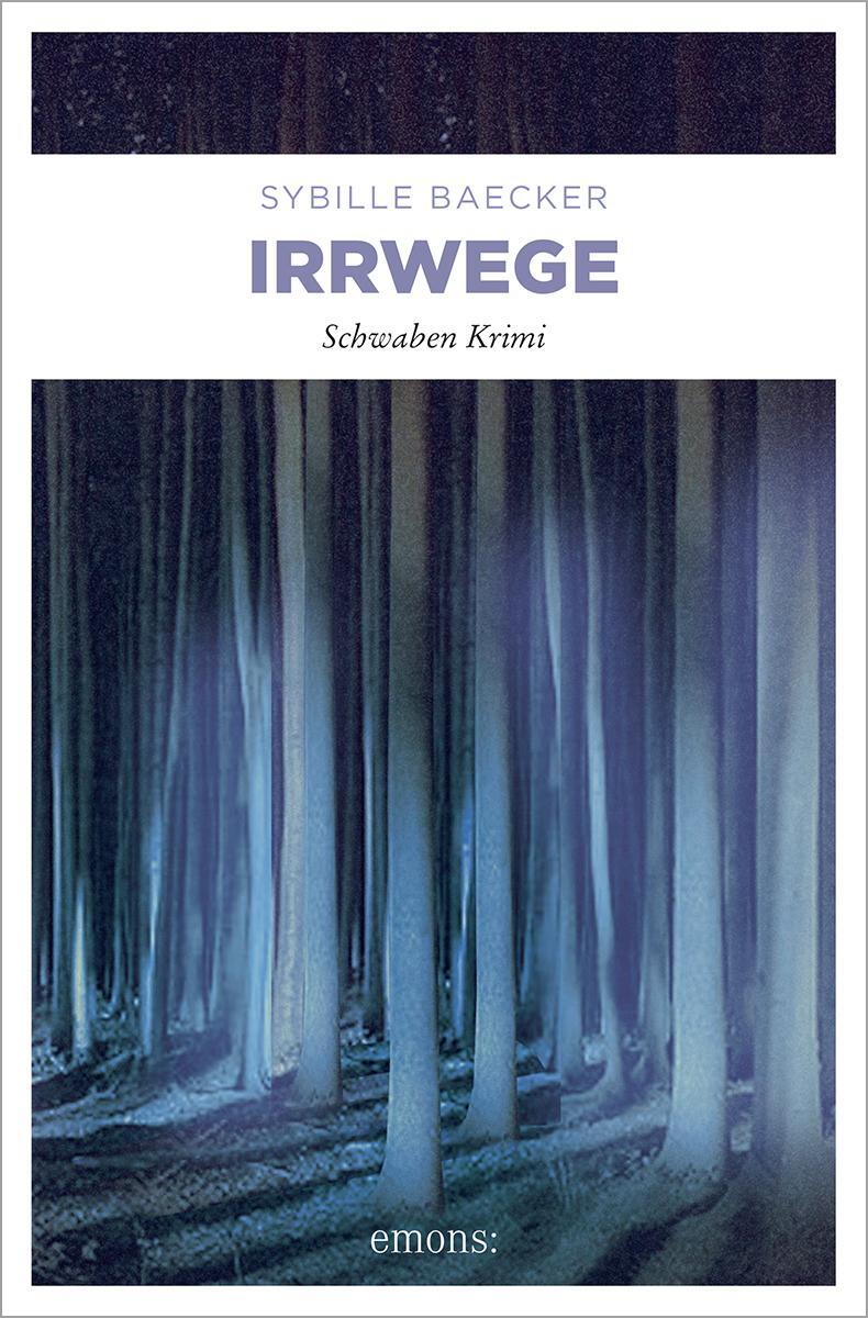Cover: 9783897056107 | Irrwege | Sybille Baecker | Taschenbuch | Schwaben Krimi | Deutsch