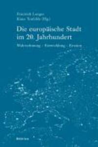 Cover: 9783412177058 | Die europäische Stadt im 20. Jahrhundert | Buch | 522 S. | Deutsch