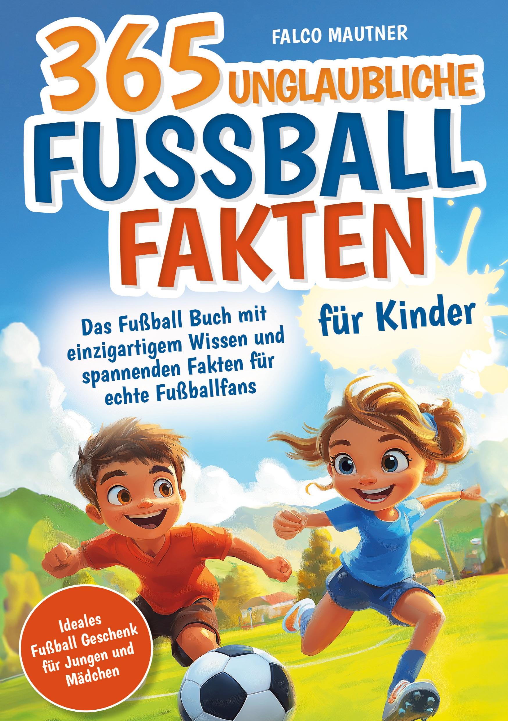 Cover: 9783989356337 | 365 unglaubliche Fußball Fakten für Kinder! Das Fußball Buch mit...