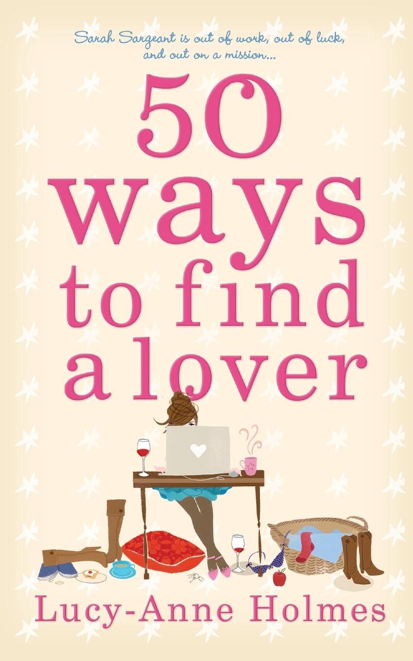 Cover: 9780330458399 | 50 Ways to Find a Lover | Lucy-Anne Holmes | Taschenbuch | Paperback