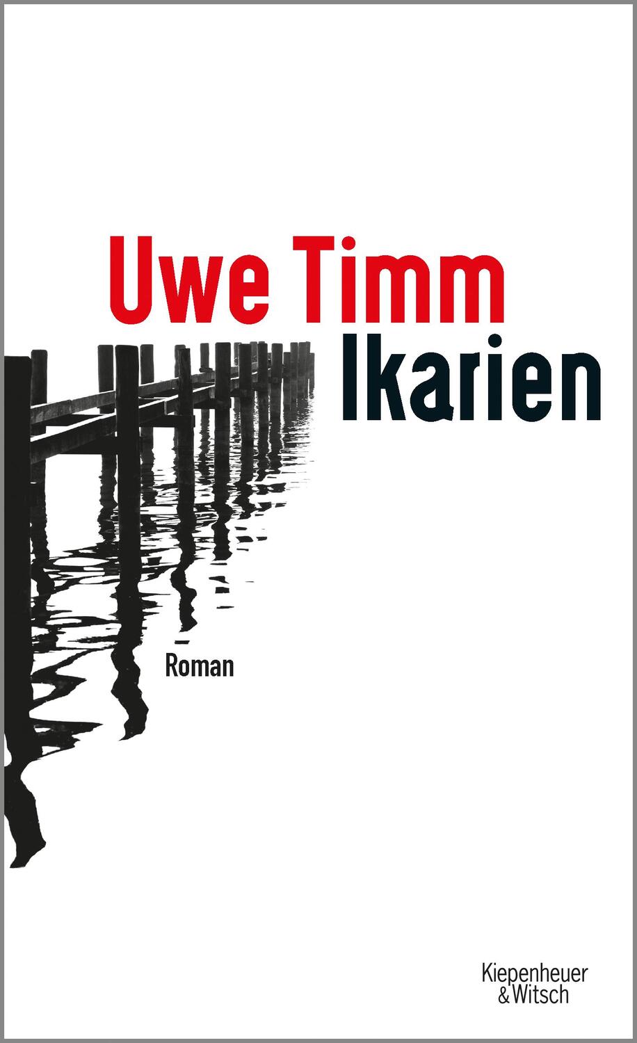 Cover: 9783462050486 | Ikarien | Uwe Timm | Buch | Deutsch | 2017 | Kiepenheuer & Witsch GmbH