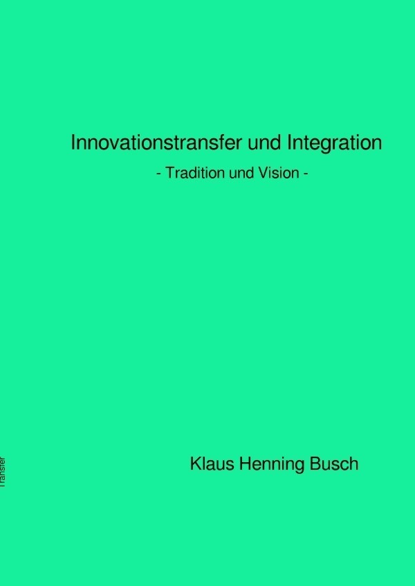 Cover: 9783746770376 | Innovationstransfer und Integration | - Tradition und Vision - | Busch