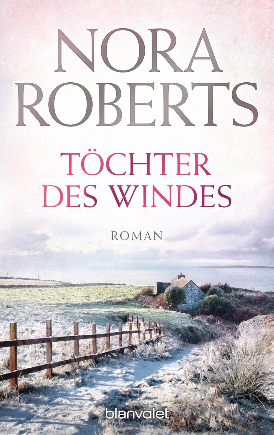 Cover: 9783442384136 | Töchter des Windes | Nora Roberts | Taschenbuch | Die Irland-Trilogie