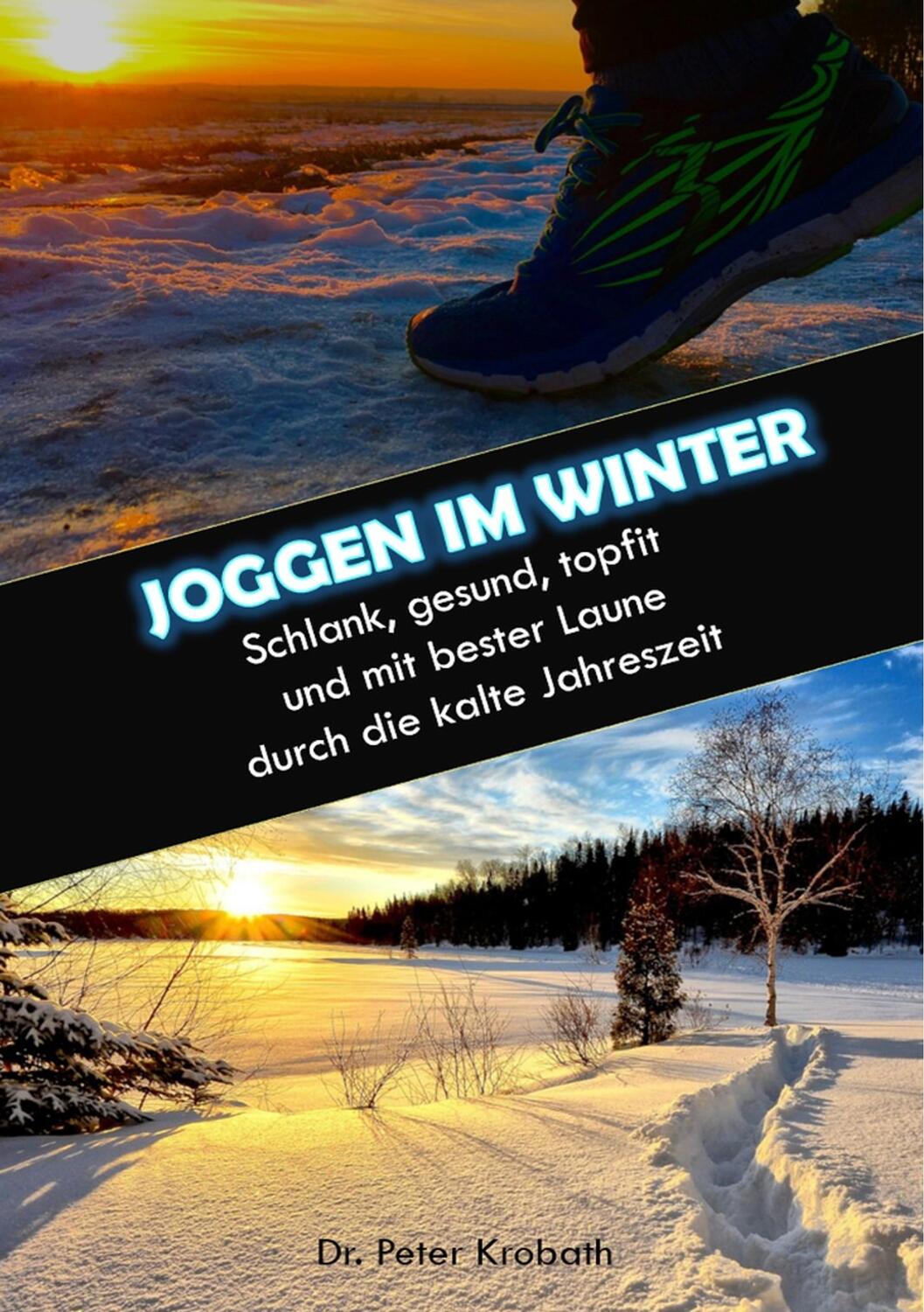 Cover: 9783748111238 | Joggen im Winter | Peter Krobath | Taschenbuch | Books on Demand