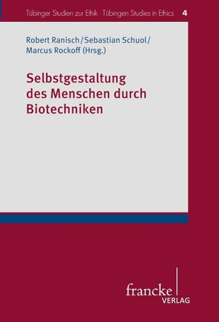 Cover: 9783772085468 | Selbstgestaltung des Menschen durch Biotechniken | Ranisch | Buch