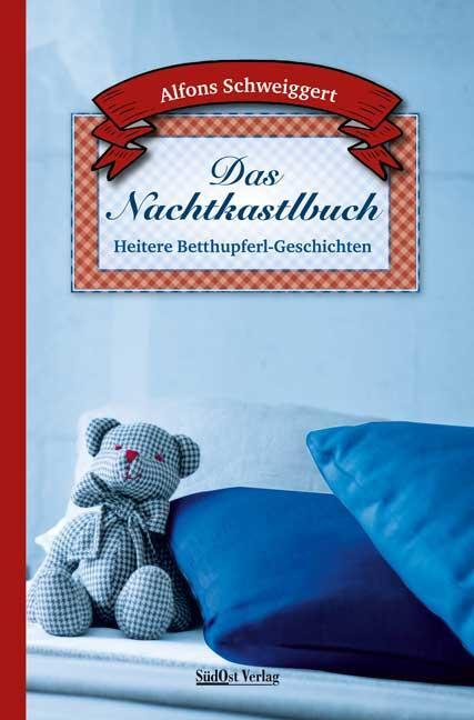 Cover: 9783866467408 | Das Nachtkastlbuch | Heitere Betthupferl-Geschichten | Schweiggert