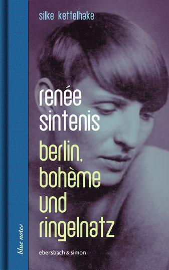 Cover: 9783869152769 | Renée Sintenis | Berlin, Bohème und Ringelnatz | Silke Kettelhake