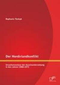 Cover: 9783842888777 | Der Nordirlandkonflikt: Ursachenanalyse der Auseinandersetzung in...