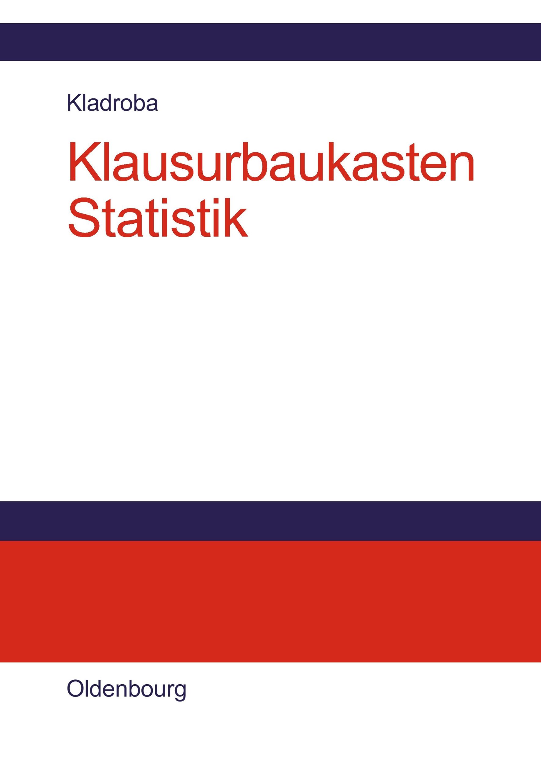 Cover: 9783486577914 | Klausurbaukasten Statistik | Andreas Kladroba | Taschenbuch | 268 S.