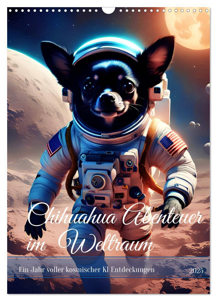 Cover: 9783383792823 | Chihuahua Abenteuer im Weltraum (Wandkalender 2025 DIN A3 hoch),...