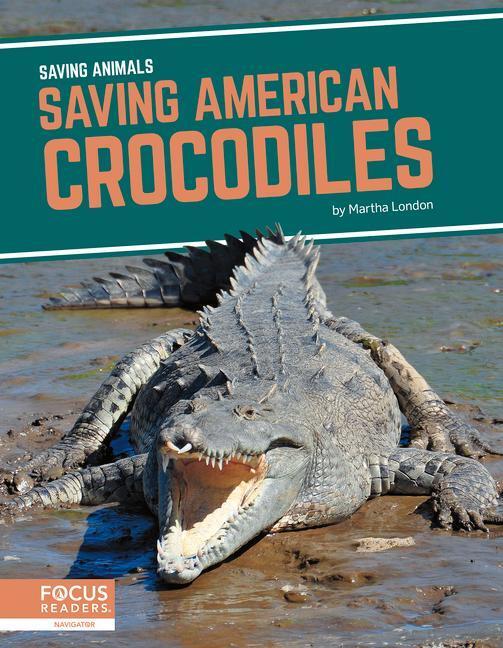 Cover: 9781644934609 | Saving Animals: Saving American Crocodiles | Martha London | Buch