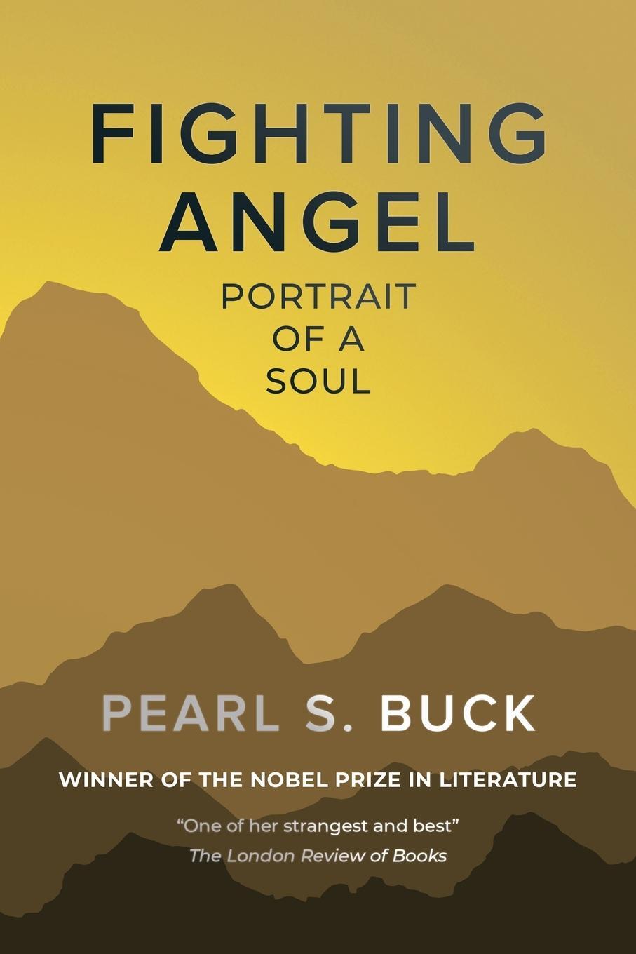 Cover: 9781910736975 | Fighting Angel | Portrait of a Soul | Pearl S. Buck | Taschenbuch