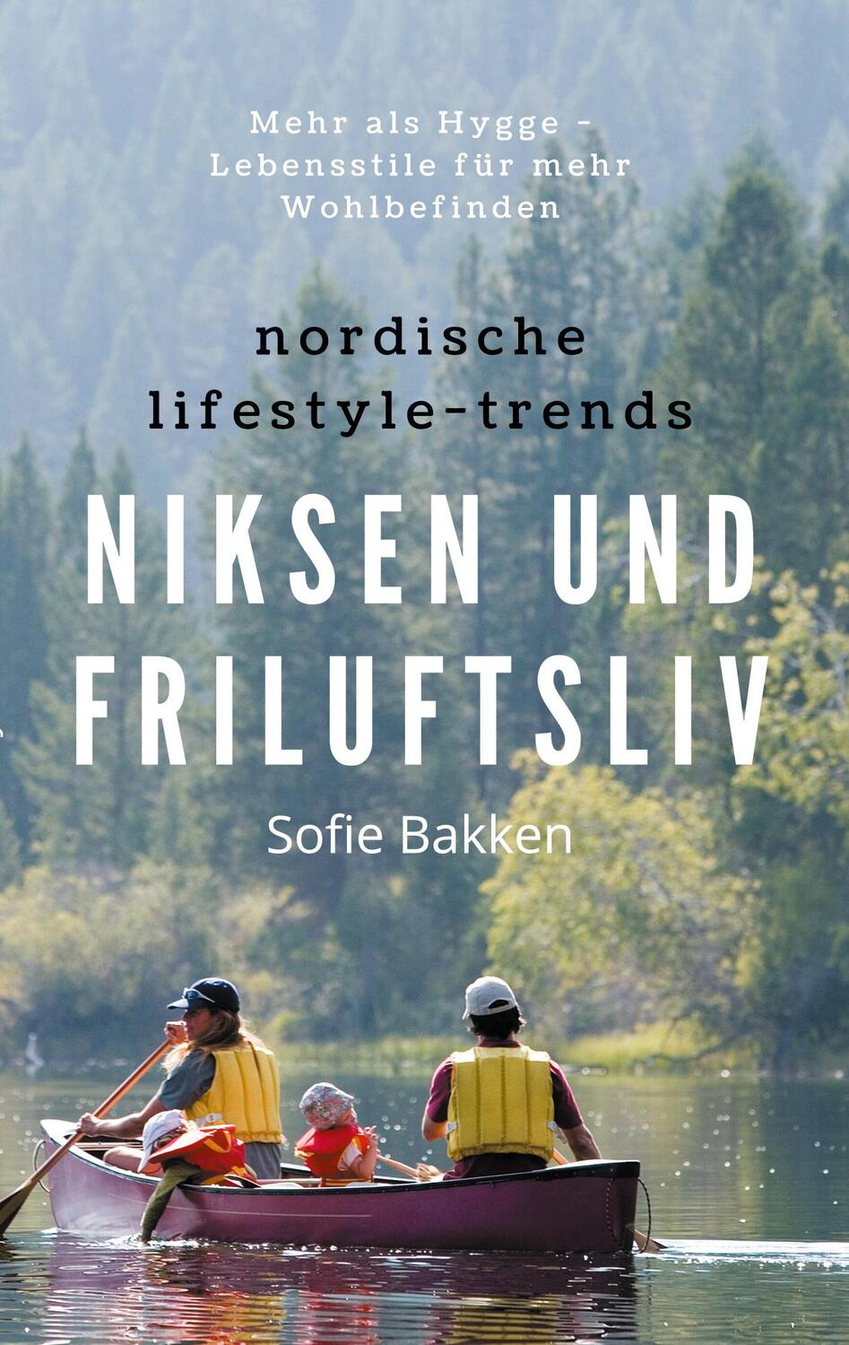 Cover: 9783751957793 | Nordische Lifestyle-Trends: Niksen und Friluftsliv | Sofie Bakken