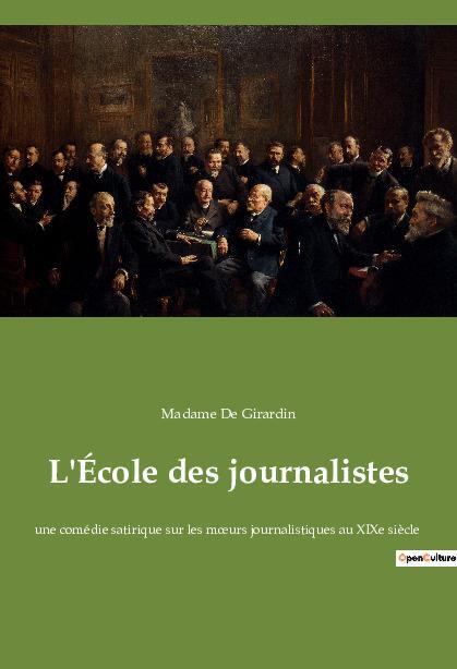 Cover: 9782385082468 | L'École des journalistes | Madame de Girardin | Taschenbuch | 2022