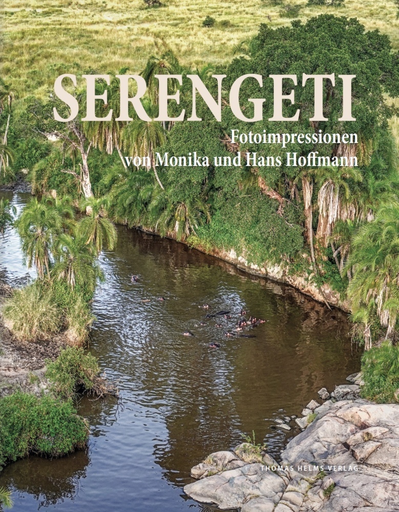 Cover: 9783944033709 | Serengeti | Fotoimpressionen von Monika und Hans Hoffmann | Buch