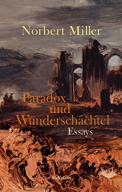Cover: 9783835310902 | Paradox und Wunderschachtel | Essays | Norbert Miller | Buch | 309 S.