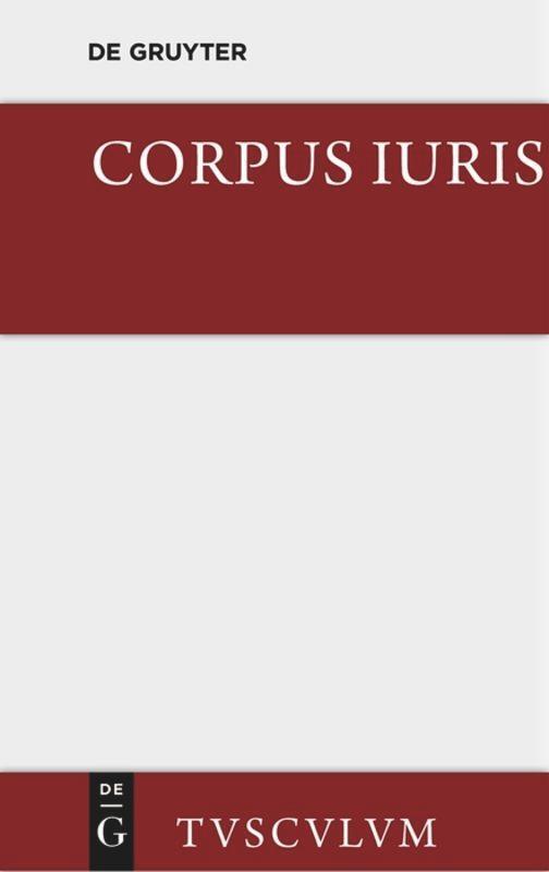 Cover: 9783110357844 | Corpus iuris | Eine Auswahl der Rechtsgrundsätze der Antike | Düll