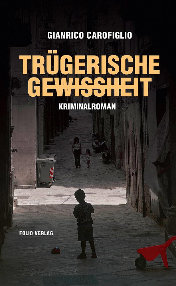Cover: 9783852566856 | Trügerische Gewissheit | Gianrico Carofiglio | Buch | Deutsch | 2016