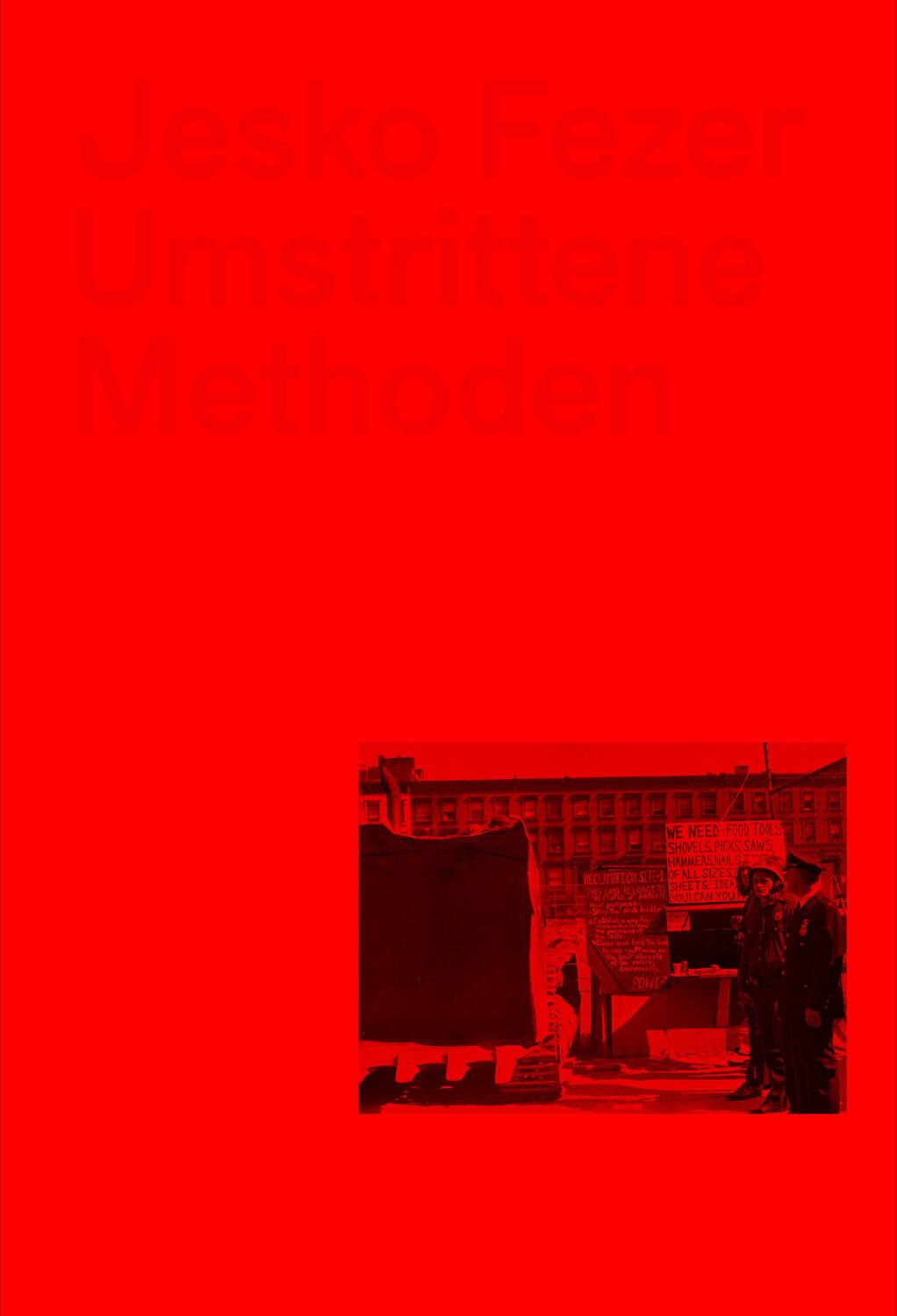 Cover: 9783943253580 | Umstrittene Methoden | Jesko Fezer | Taschenbuch | Deutsch | 2022