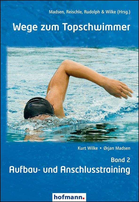 Cover: 9783778088203 | Wege zum Topschwimmer 02 | Nachwuchstraining | Kurt Wilke (u. a.)